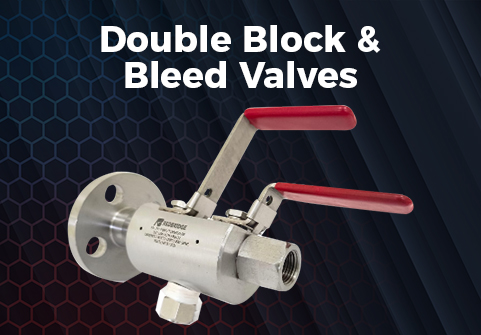 Double Block and Bleed Valves